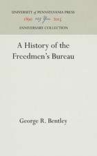 A History of the Freedmen`s Bureau