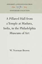 A Pillared Hall from a Temple at Madura, India, in the Philadelphia Museum of Art