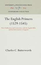 The English Primers (1529–1545) – Their Publication and Connection with the English Bible and the Reformation in England