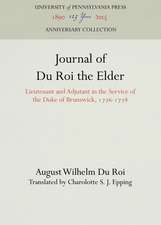 Journal of Du Roi the Elder – Lieutenant and Adjutant in the Service of the Duke of Brunswick, 1776–1778