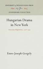 Hungarian Drama in New York – American Adaptations, 198 194