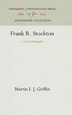 Frank R. Stockton – A Critical Biography