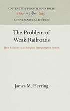 The Problem of Weak Railroads – Their Relation to an Adequate Transportation System