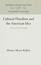 Cultural Pluralism and the American Idea – An Essay in Social Philosophy