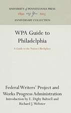 WPA Guide to Philadelphia – A Guide to the Nation`s Birthplace