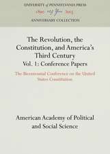 The Revolution, the Constitution, and America`s – The Bicentennial Conference on the United States Constitution