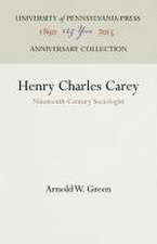 Henry Charles Carey – Nineteenth–Century Sociologist