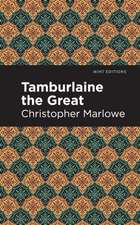 Marlowe, C: Tamburlaine the Great