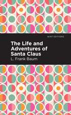 The Life and Adventures of Santa Claus