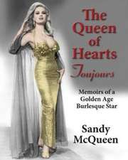 The Queen of Hearts Toujours