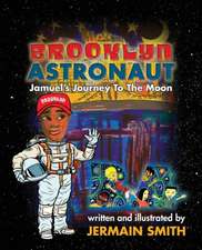 Brooklyn Astronaut: Jamuel's Journey To The Moon