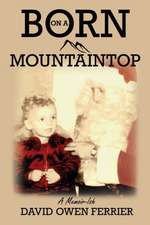 Born On A Mountaintop