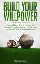 BUILD YOUR WILLPOWER