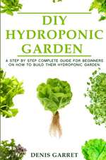 DIY HYDROPONIC GARDEN