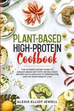 PLANT-BASED HIGH-PROTEIN COOKBOOK