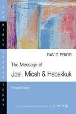 The Message of Joel, Micah & Habakkuk