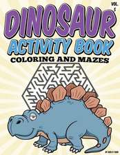 Dinosaur Activity Book (Coloring and Mazes)