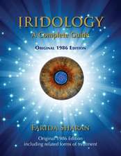 Iridology - A Complete Guide, Original 1986 Edition