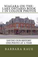 Niagara-On-The-Lake Ontario Book 1 in Colour Photos