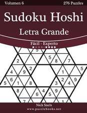 Sudoku Hoshi Impresiones Con Letra Grande - de Facil a Experto - Volumen 6 - 276 Puzzles