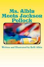 Ms. Albin Meets Jackson Pollock