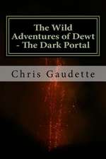 The Wild Adventures of Dewt - The Dark Portal