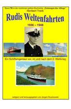 Rudis Weltenfahrten - 1936 - 1948