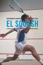 Entrenamiento Avanzado de Resistencia Mental Para El Squash