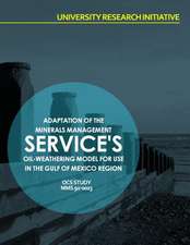 Adaptation of Minerals Management Service's Oil-Weathering Model for Use in the Gulf of Mexico Region