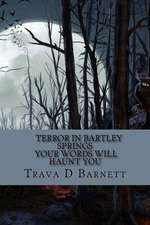 Terror in Bartley Springs