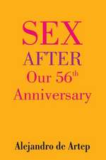 Sex After Our 56th Anniversary