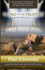 The Pro vs. the Prophet