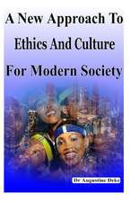 A New Approach to Ethics and Culture for Modern Society