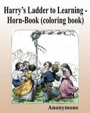 Harry's Ladder to Learning - Horn-Book (Coloring Book)