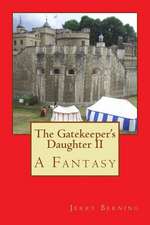 The Gatekeeper's Daughter II