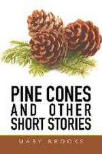 Pine Cones and Other Short Stories