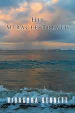 His Miracle-Breath