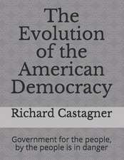 The Evolution of the American Democracy