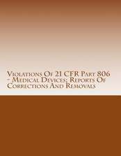 Violations of 21 Cfr Part 806 - Medical Devices; Reports of Corrections and Removals