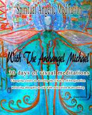 Spiritual Angelic Meditation with the Archangel Michael