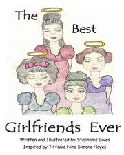 The Best Girlfriends Ever