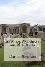 The Arras War Graves and Memorials