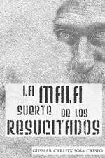 La Mala Suerte de Los Resucitados