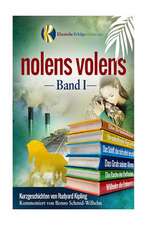 Nolens Volens