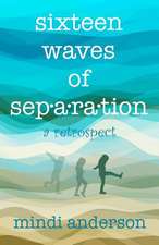 Sixteen Waves of Separation