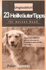 Unglaublich! 23 Heilkraeutertipps Fuer Meinen Hund