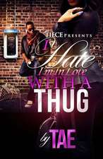 I Hate I'm in Love with a Thug 2