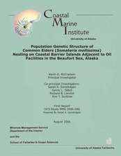 Population Genetic Structure of Common Eiders (Somateria Mollissima) Nesting on Coastal Barrier Islands Adjacent to Oil Facilities in the Beaufort Sea