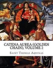 Catena Aurea (Golden Chain), Volume 2