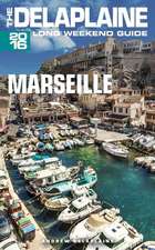 Marseille - The Delaplaine 2016 Long Weekend Guide